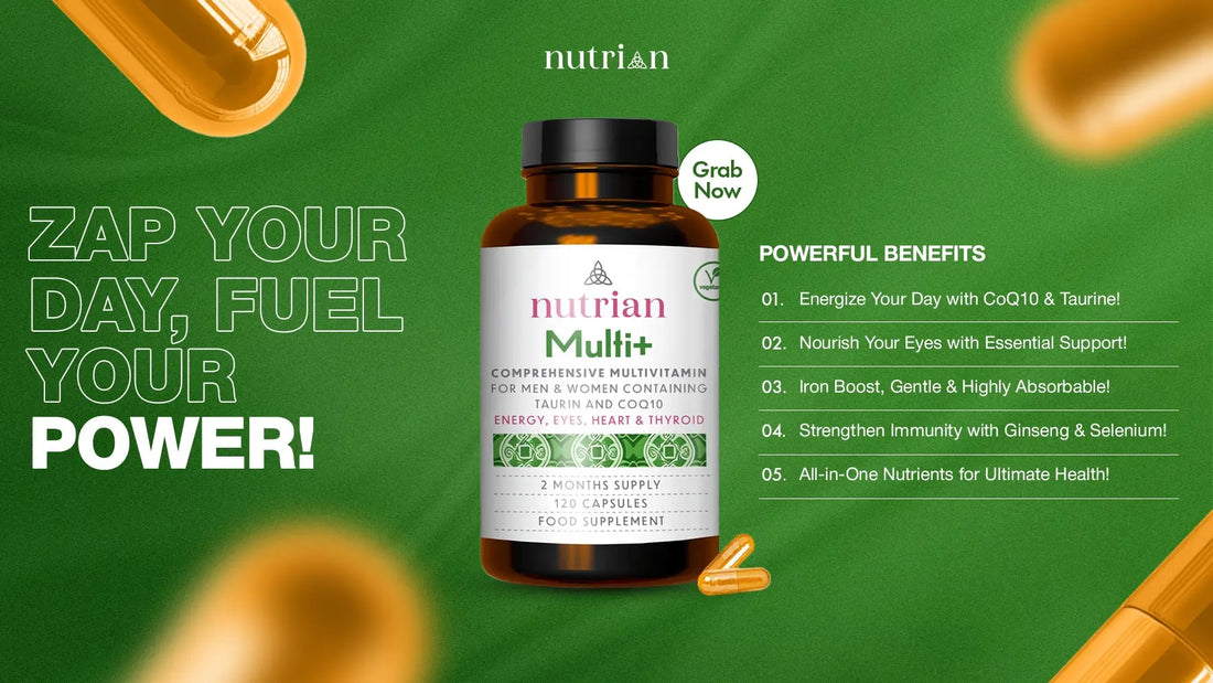 Top 5 Reasons Why UK Adults Need a Daily Multivitamin Like Nutrian Comprehensive Multivitamin - Nutrian