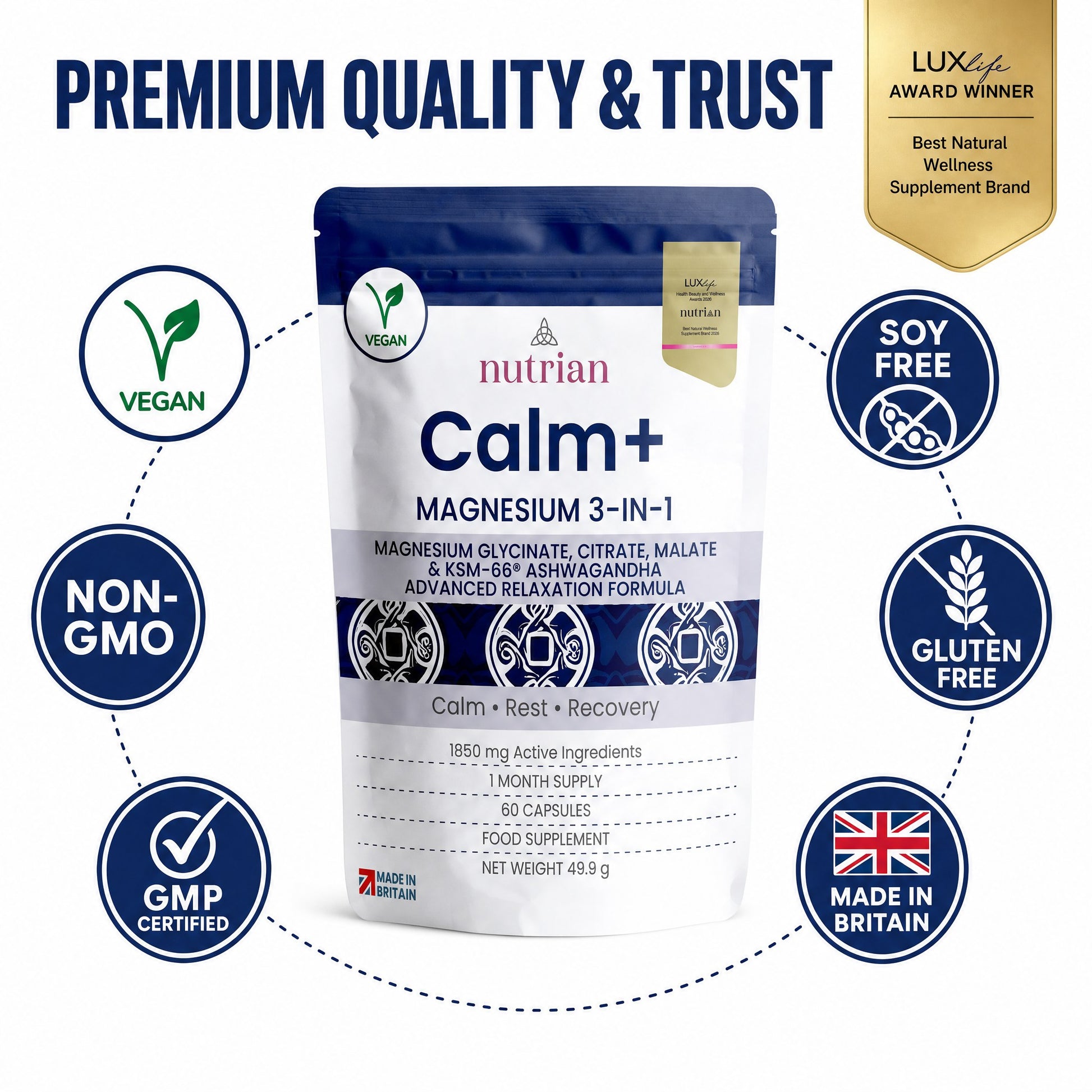 Nutrian Calm+ is vegan, non-GMO, GMP certified, gluten free, soy free and made in Britain